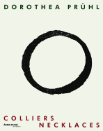 Dorothea Pruhl: Colliers/Necklaces