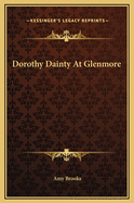 Dorothy Dainty at Glenmore