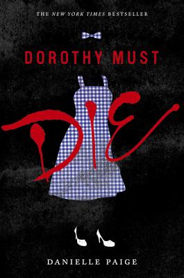 Dorothy Must Die - Paige, Danielle