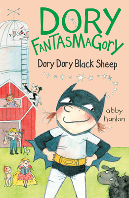 Dory Fantasmagory: Dory Dory Black Sheep - Hanlon, Abby