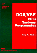 DOS/VSE: CICS Systems Programming - Stotts, Gary A