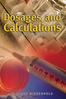 Dosages and Calculations - Wiederhold, Richard