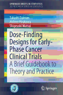 Dose-Finding Designs for Early-Phase Cancer Clinical Trials: A Brief Guidebook to Theory and Practice