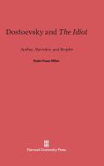 Dostoevsky and "The Idiot: Author, Narrator, and Reader