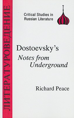 Dostoevsky's Notes from Underground - Peace, Richard