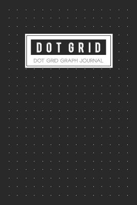 Dot Grid Graph Journal: Writing Paper a Dotted Matrix and Sketch Book for Design Calligraphy - Publishing, Bg