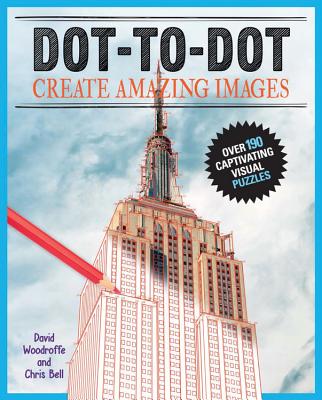 Dot-To-Dot Create Amazing Images: Create Over 180 Visual Puzzles - Woodroffe, David, and Bell, Chris