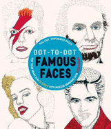 Dot-to-Dot Famous Faces: Test Your Brain and De-Stress with Puzzle Solving and Colouring