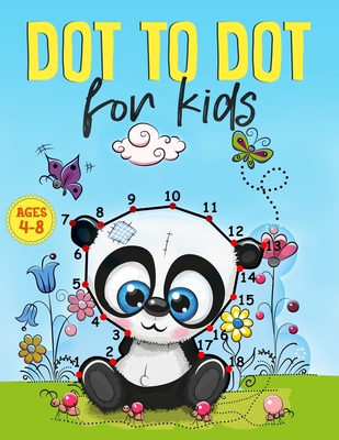 Dot to Dot for kids Ages 4-8: A 2 in 1 Fun and Challenging Connect the Dots +Coloring Book to boost your Kids Creativity and Imagination skills - Lane, Jennifer