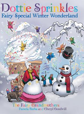 Dottie Sprinkles: Fairy Special Winter Wonderland - Burba, Pamela, and Goodwill, Cheryl