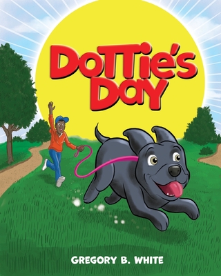 Dottie's Day - White, Gregory B