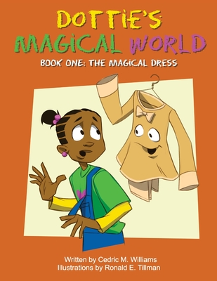 Dottie's Magical World Book 1 - Williams, Cedric M