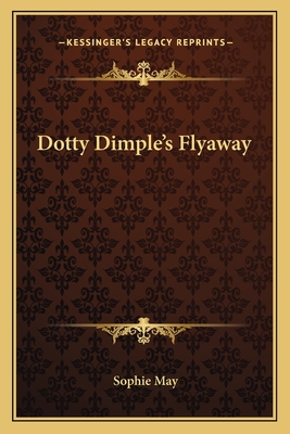 Dotty Dimple's Flyaway - May, Sophie