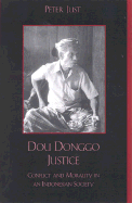 Dou Donggo Justice: Conflict and Morality in an Indonesian Society - Just, Peter