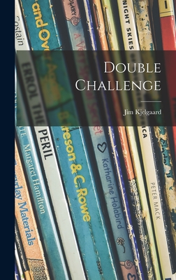 Double Challenge - Kjelgaard, Jim 1910-1959