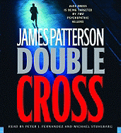 Double Cross - Patterson, James, and Fernandez, Peter Jay (Read by), and Stuhlbarg, Michael (Read by)