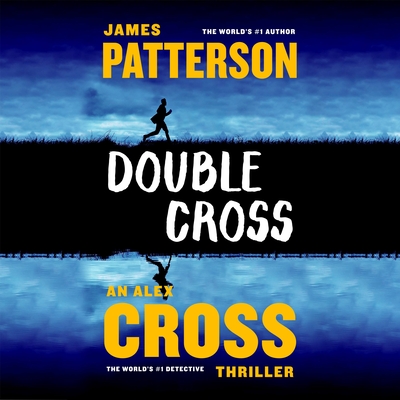 Double Cross - Patterson, James, and Fernandez, Peter Jay (Read by), and Stuhlbarg, Michael (Read by)