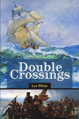 Double Crossings - White, Lee