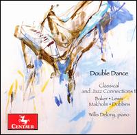 Double Dance: Classical and Jazz Connections II - Willis Delony (piano)