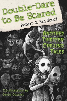 Double-Dare to Be Scared: Another Thirteen Chilling Tales - San Souci, Robert D