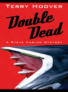 Double Dead: A Steve Harlan Mystery - Hoover, Terry