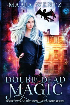 Double Dead Magic: A Witchy Urban Fantasy Mystery - Wentz, Maaja