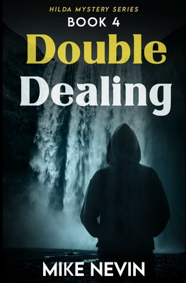 Double-Dealing: Book 4 - Nevin, Mike