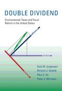 Double Dividend: Environmental Taxes and Fiscal Reform in the United States