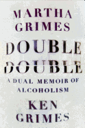 Double Double: A Dual Memoir of Alcoholism