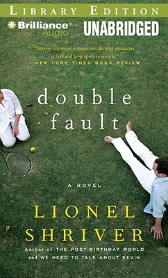 Double Fault - Shriver, Lionel, and Raudman, Renee (Read by)