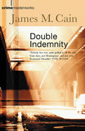 Double Indemnity - Cain, James M.