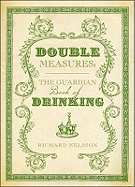 Double Measures: The Guardian Book of Drinking
