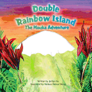 Double Rainbow Island: The Mauka Adventure