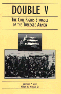 Double V: The Civil Rights Struggle of the Tuskegee Airmen