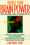 Double Your Brain Power: How to Use All of Your Brain All of the Time