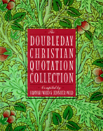 Doubleday Christian Quotation Collection - Ward, Hannah (Compiled by), and Wild, Jennifer (Compiled by)