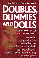 Doubles, Dummies, and Dolls: 21 Terror Tales of Replication