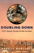 Doubling down : a 24/7 odyssey through the new Las Vegas