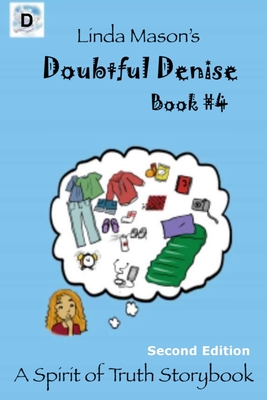 Doubtful Denise Second Edition: Book #4 - Mason, Linda C, and Mason, Tamara (Editor)