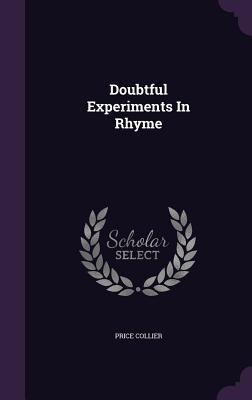 Doubtful Experiments In Rhyme - Collier, Price