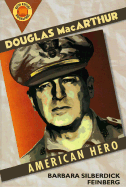 Douglas MacArthur: An American Hero