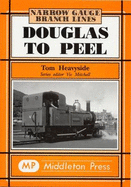 Douglas to Peel - Heavyside, Tom, and Mitchell, Vic (Volume editor)