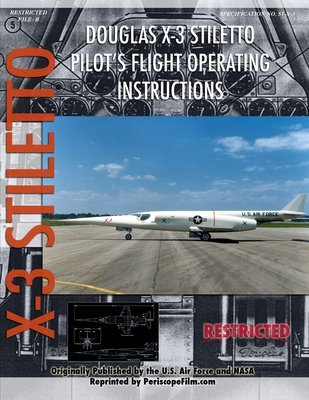 Douglas X-3 Stiletto Pilot's Flight Operating Instructions - Air Force, United States