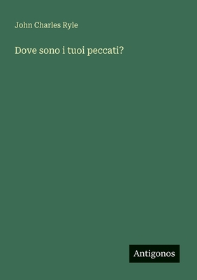 Dove sono i tuoi peccati? - Ryle, John Charles