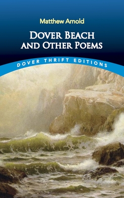 Dover Beach and Other Poems - Arnold, Matthew