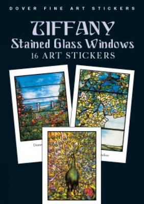 Dover Fine Art Stickers: Tiffany Stained Glass Windows: 16 Art Stickers - Tiffany, Louis Comfort