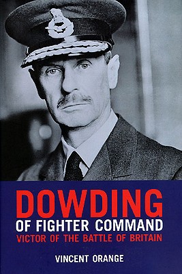 Dowding of Fighter Command - Orange, Vincent