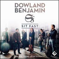 Dowland, Benjamin: Seven Tears Upon Silence - Karl Nyhlin (lute); Sarah Breton (mezzo-soprano); Sit Fast