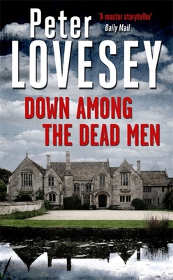 Down Among the Dead Men: Detective Peter Diamond Book 15 - Lovesey, Peter