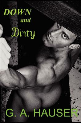 Down and Dirty - Skinner, Dan (Photographer), and Hauser, G A